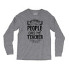 My Favorite People Call Me Teacher Long Sleeve Shirts