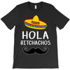 hola bitchachos T-Shirt