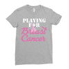 playing for breast cancer Ladies Fitted T-Shirt