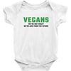 Vegans We're Not Crazy We're Just From The Future Baby Bodysuit