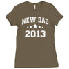 new dad 2013 Ladies Fitted T-Shirt