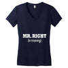 mr right in training Women's V-Neck T-Shirt
