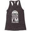 yout bet your pierogi i'm polish Racerback Tank