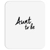 aunt to be Mousepad