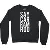 say car ram rod Crewneck Sweatshirt