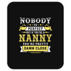 Nobody Is Perfect But If You Are A Nanny You Are Pretty Damn Close Mousepad
