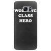working class hero Samsung Galaxy S7 Edge