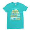 i'm a dance teacher, that means i'm creative cool passionate &amp; a littl Ladies Fitted T-Shirt