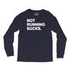 not running sucks Long Sleeve Shirts