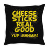 cheese sticks real good yup mhhmm! Throw Pillow