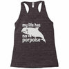 no porpoise Racerback Tank