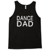 dance dad Tank Top