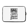 This Guy Is Taken By A Super Sexy January Girlfriend Laptop sleeve
