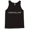 i hates pull up Tank Top