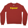 hashtag queer Crewneck Sweatshirt