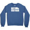 white van man funny Crewneck Sweatshirt