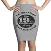 Funny 40th Birthday Pencil Skirts