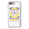 Never Underestimate the Strength of a Bladder Cancer Warrior Being iPhone 8 Plus