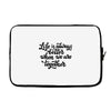 life is always better when we are together Laptop sleeve