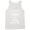 I Don't Need Therapy Just to Go Ice Skating Tank Top