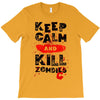 Keep Calm And Kill Zombies T-Shirt