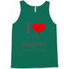 i love my daughters Tank Top