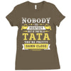Nobody Is Perfect But If You Are A Tata You Are Pretty Damn Close Ladies Fitted T-Shirt