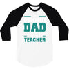 proud dad of a freaking awesome teacher. father's day gift for dad. 3/4 Sleeve Shirt