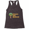 books are murder Racerback Tank