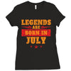 Legends Are Born In July Ladies Fitted T-Shirt