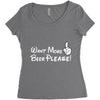 Want More Beer Please Women's Triblend Scoop T-shirt