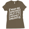 i may be wrong but it's highly unlikely Ladies Fitted T-Shirt