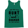 i have two titles aunt and dogmom and i rock them both Tank Top