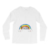 You're Looking At A Rainbow Long Sleeve Shirts