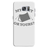 my tent or yours Samsung Galaxy S7