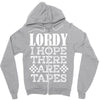 Lordy, I Hope There Are Tapes. Zipper Hoodie