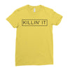 killin' it Ladies Fitted T-Shirt