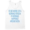 morning person Tank Top