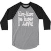 hip hop is how i live 3/4 Sleeve Shirt
