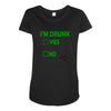 im drunk Maternity Scoop Neck T-shirt