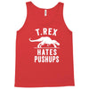 t rex hates pushups Tank Top