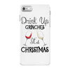 drink up grinches it's christmas iPhone 7 Case