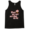 mary has got nothing on me Tank Top
