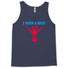 i need a hug Tank Top