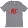 HEY T-Shirt