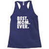 best. mom. ever Racerback Tank