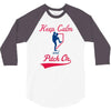 keep calm and pitch on 3/4 Sleeve Shirt