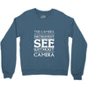 see without a camera Crewneck Sweatshirt