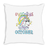 unicorns are born in october cute unicorn Throw Pillow