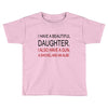 beautiful daughter Toddler T-shirt